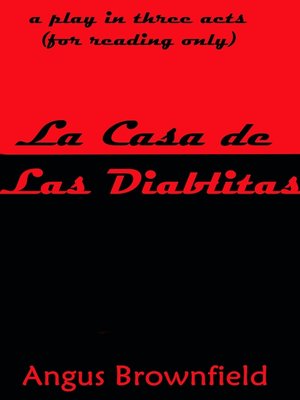 cover image of La Casa de Las Diablitas (a play in three acts)